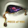 Piece of You - Single album lyrics, reviews, download