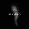 Be a Hero (From “Pokémon”) [Cello Version] - Single album lyrics, reviews, download