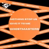 Nothing Stop Us / Give It to Me - Single