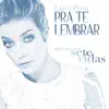 Pra Te Lembrar [Trilha da Novela Sete Vidas] - Single album lyrics, reviews, download