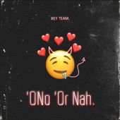 O No Or Nah artwork