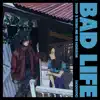 Stream & download Bad Life (Acoustic) - Single