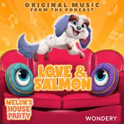 Love & Salmon by Melon's House Party album reviews, ratings, credits