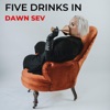 Five Drinks In - Single