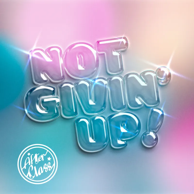 After Class - Not Givin' Up - Single (2022) [iTunes Plus AAC M4A]-新房子