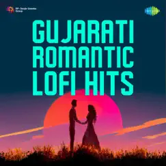 Gujarati Romantic Lofi Hits by Kajal Maheriya, Silent Ocean & Rakesh Barot album reviews, ratings, credits
