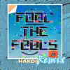 Fool the Fools (HAKOB Remix) - Single album lyrics, reviews, download
