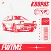 F.W.T.M.S - Single album lyrics, reviews, download