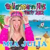 Stream & download Ballermann Hits Party 2022 mit Mia Julia - EP