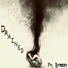 Drained (feat. Breezy00) [Remix] - Single album lyrics, reviews, download