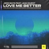 Love Me Better (feat. Leah Guest) [Dub Mix] - Single