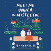 Meet Me Under the Mistletoe (Unabridged) - Jenny Bayliss Cover Art