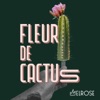 Fleur de cactus - Single
