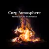 Stream & download Cozy Atmosphere: Smooth Jazz by the Fireplace, Winter Celebration, Beautiful Jazz for Cold Days, Relaxing Holiday Time, Midnight Cocktails