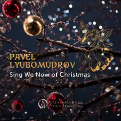 Sing We Now of Christmas - EP by Metamorphose String Orchestra & Pavel Lyubomudrov album reviews, ratings, credits