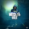 Watch Eh Walk - Single