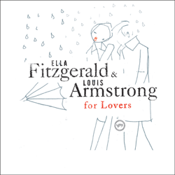 Ella &amp; Louis for Lovers - Ella Fitzgerald &amp; Louis Armstrong Cover Art