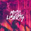 Stream & download Miss Liberty - Single