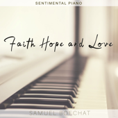 Faith Hope and Love - Samuel Boechat