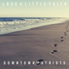 Lose a Little Faith - Single