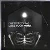 Lose Your Mind - Single album lyrics, reviews, download