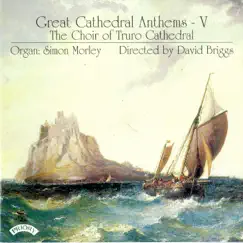 Great Cathedral Anthems, Vol. 5 by Truro Cathedral Choir, Simon Morley & David Briggs album reviews, ratings, credits