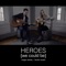 Heroes (We Could Be) [feat. Landon Austin] - Megan Davies lyrics