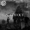 Sort It Out - Single album lyrics, reviews, download