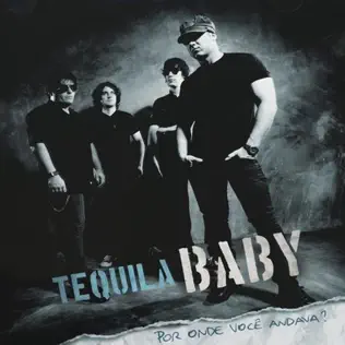 Album herunterladen Tequila Baby - Por Onde Você Andava