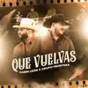 Stream & download Que Vuelvas - Single