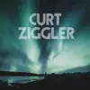 Curt Ziggler album lyrics, reviews, download