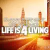 Life Is 4 Living - EP album lyrics, reviews, download