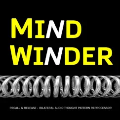 Mind Winder: Recall & Release (Bilateral Audio Thought Pattern Reprocessor) - Single by Roderic Reece album reviews, ratings, credits