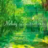 Melody~Waltz for Forest~ album lyrics, reviews, download