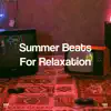 Stream & download !!!" Summer Beats for Relaxation "!!!