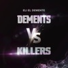 Dements VS Killers, 2022
