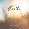 Wake up Gently - Philip De Blue