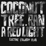 Electric Cowboy Club - Ran a Red Light