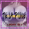 Te la pone - Single album lyrics, reviews, download