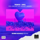 You Broke My Heart Again (Robin Schulz Remix) artwork
