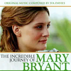 Music From 'The Incredible Journey of Mary Bryant' (Original Soundtrack) by Iva Davies album reviews, ratings, credits