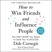 How to Win Friends and Influence People (Unabridged) - Dale Carnegie
