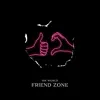 Friend Zone - Single album lyrics, reviews, download