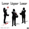 Lover Liquor Loser