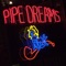 Pipe Dreams (feat. very abstract) - RainingOnRoses lyrics