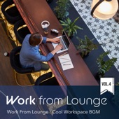 Work from Lounge: Cool Workspace BGM Vol.4 artwork