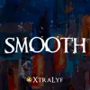 Smooth - Single album lyrics, reviews, download