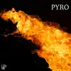 Pyro - EP album lyrics, reviews, download