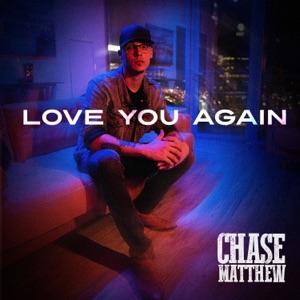 Chase Matthew - Love You Again - Line Dance Chorégraphe