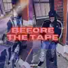 Before the Tape - EP album lyrics, reviews, download